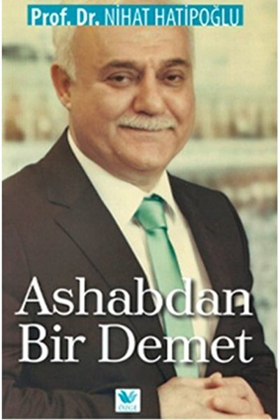 Genel Markalar Ashabdan Bir Demet - Nihat Hatipoğlu
