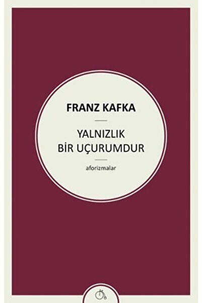 Genel Markalar Yalnızlık Bir Uçurumdur Aforizmalar