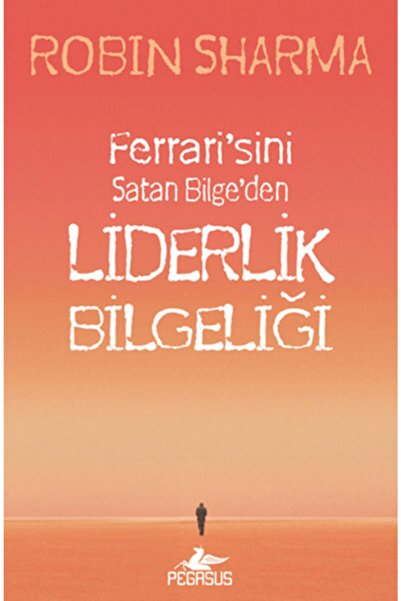 Pegasus Yayınları Liderlik Bilgeliği - Robin Sharma