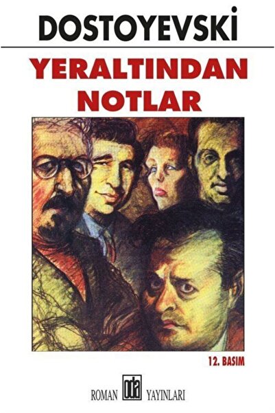 Oda Yayınları Yeraltından Notlar Fyodor Mihailoviç Dostoyevski - Fyodor Mihay...