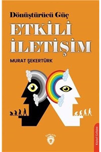 Dorlion Yayınları Dönüştürücü Güç Etkili İletişim - Murat Şekertürk