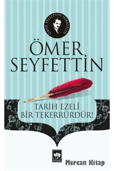 Ötüken Neşriyat Tarih Ezeli Bir Tekerrürdür