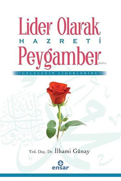 Ensar Neşriyat Lider Olarak Hazreti Peygamber (s.a.v)