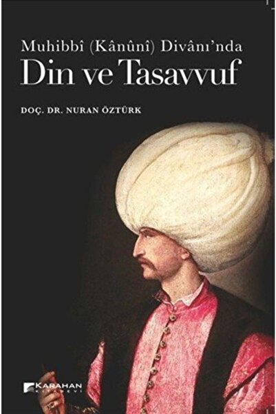 Karahan Kitabevi Muhibbi (kanuni) Divanı'nda Din Ve Tasavvuf