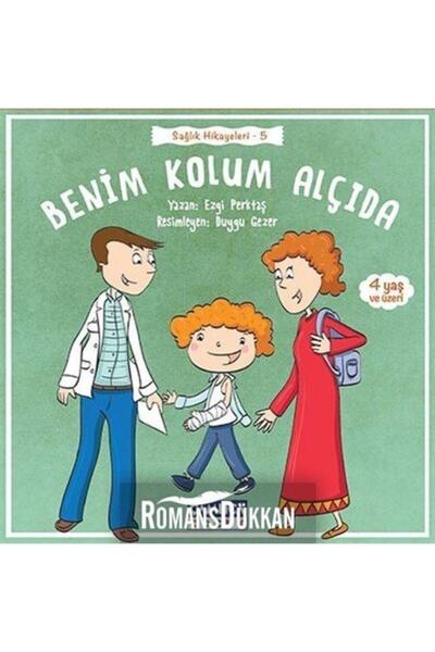 Çamlıca Çocuk Yayınları Benim Kolum Alçıda Sağlık Hikayeleri 5
