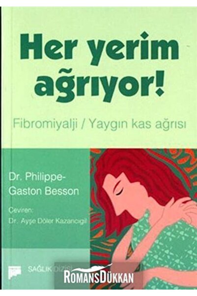 Pan Yayıncılık Her Yerim Ağrıyor & Fibromiyalji - Yaygın Kas Ağrısı