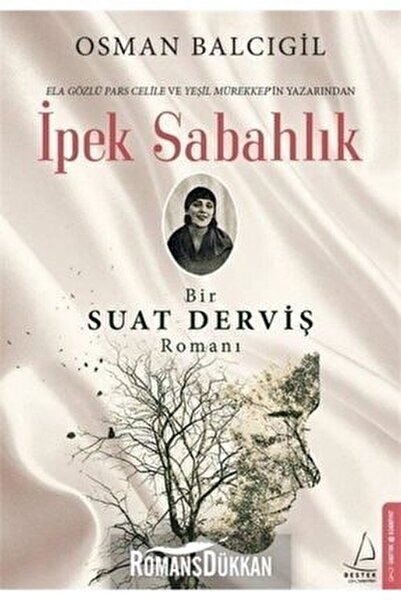 Ipek Sabahlık-bir Suat Derviş Romanı