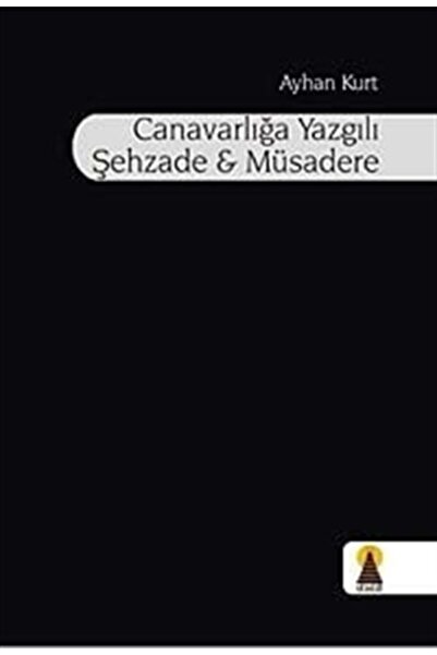 Ebabil Yayınları Canavarlığa Yazgılı Şehzade & Müsadere