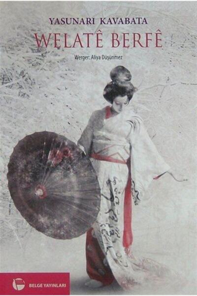 Belge Yayınları Welate Berfe - Yasunari Kavabata