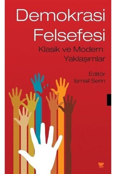 Cinius Yayınları Demokrasi Felsefesi & Klasik Ve Modern Yaklaşımlar