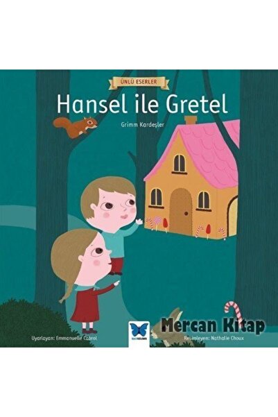 Mavi Kelebek Yayınları Hansel ile Gretel - Ünlü Eserler Serisi kitabı - Grimm...