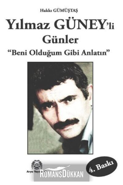 Arya Yayıncılık Yılmaz Güney'li Günler / Beni Olduğum Gibi Anlatın