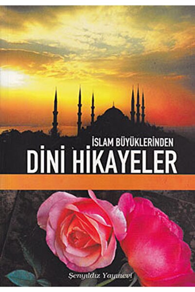Şenyıldız Yayınevi İslam Büyüklerinden Dini Hikayeler / Şenyıldız Yayınevi / ...