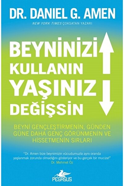Pegasus Yayınları Beyninizi Kullanın Yaşınız Değişsin - Daniel G. Amen
