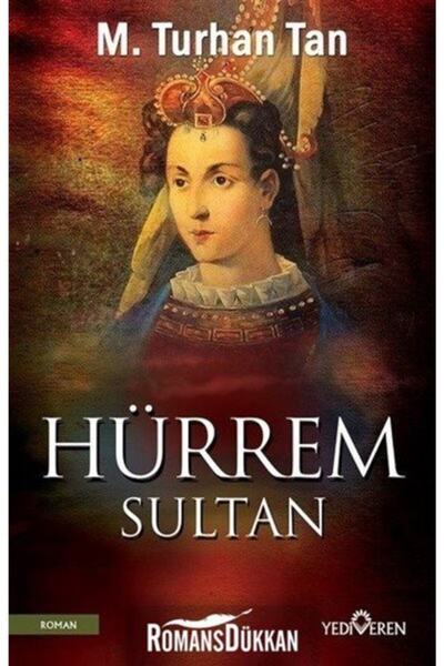 Yediveren Yayınları Hürrem Sultan - M. Turhan Tan