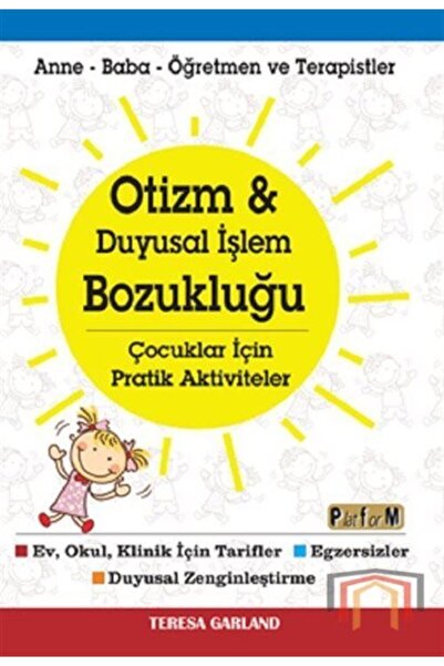 Platform Yayınları Otizm - Duyusal İşlem Bozukluğu & Çocuklar İçin Pratik Akt...