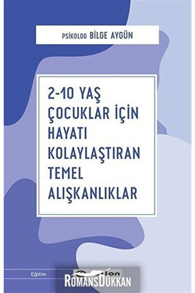 Epsilon Yayınları 2-10 Yaş Çocuklar İçin Hayatı Kolaylaştıran Temel Alışkanlı...