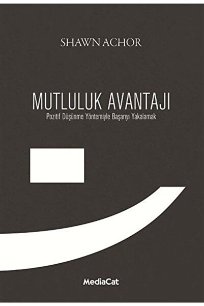 MediaCat Kitapları Mutluluk Avantajı & Pozitif Düşünme Yöntemiyle Başarıyla Y...