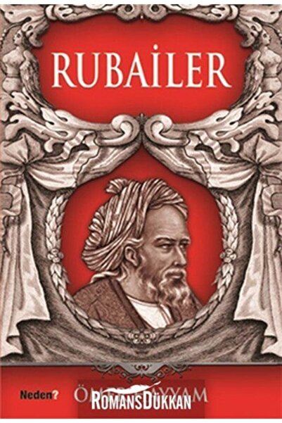 Neden Kitap Rubailer - Ömer Hayyam