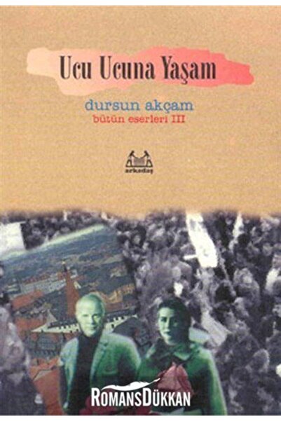 Arkadaş Yayınları Ucu Ucuna Yaşam Bütün Eserleri 3