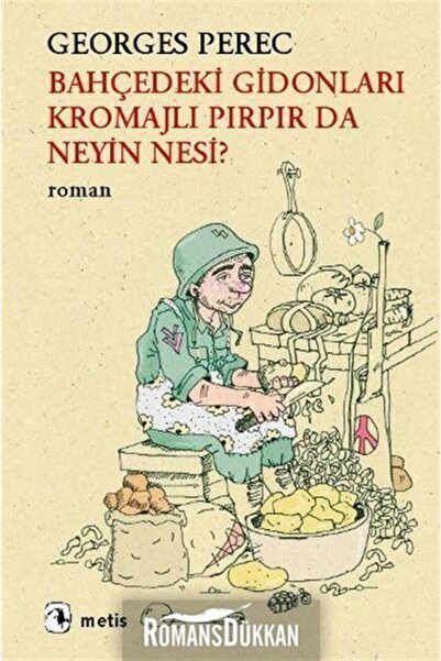 Metis Yayınları Bahçedeki Gidonları Kromajlı Pırdır Da Neyin Nesi?