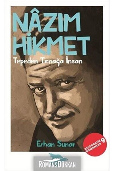 Alakarga Sanat Yayınları Nazım Hikmet Tepeden Tırnağa Insan, Erhan Sunar, , N...