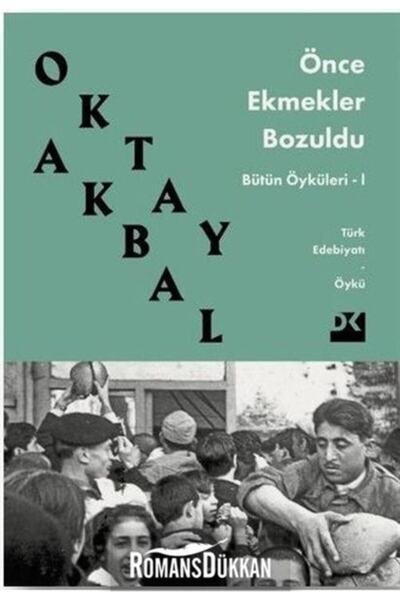 Doğan Kitap Önce Ekmekler Bozuldu-bütün Öyküler 1