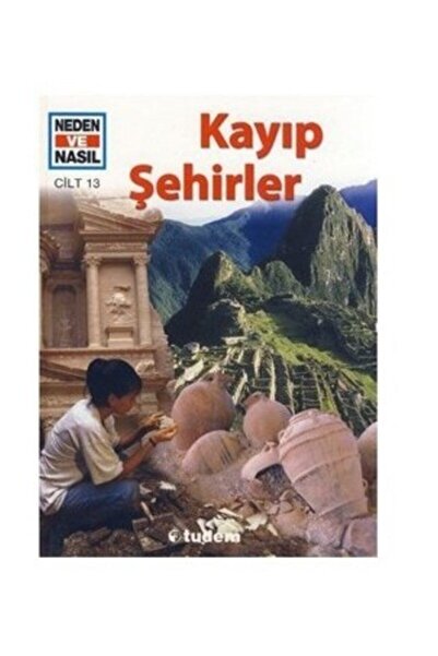 Tudem Yayınları Why and How Vol. 13 Lost Cities