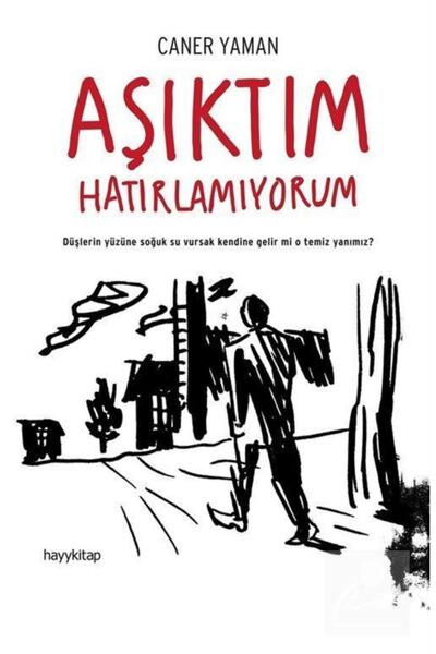 hayykitap Aşıktım Hatırlamıyorum Caner Yaman Kitabı 176 Sayfa Hayykitap