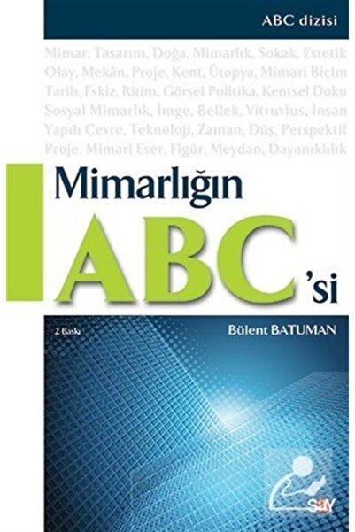 Say Yayınları Mimarlığın Abc’si  Bülent Batuman