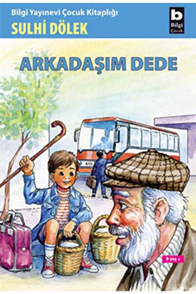 Bilgi Yayınevi Arkadaşım Dede