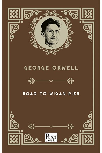 PAPER BOOKS The Road To Wigan Pier George Orwell