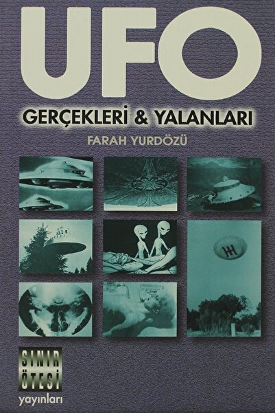 Sınır Ötesi Yayınları Ufo Gerçekleri ve Yalanları