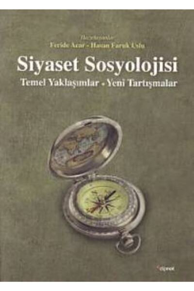Dipnot Yayınları علم اجتماع السياسة: المقاربات الأساسية - مناظرات جديدة
