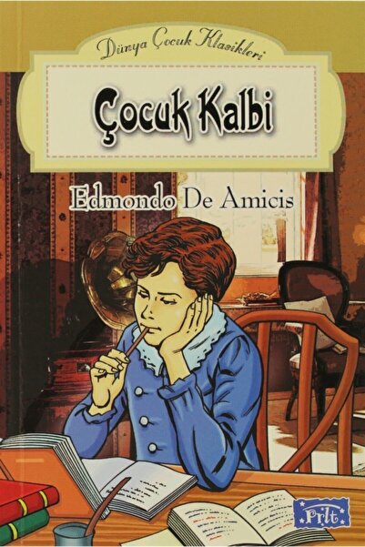 Parıltı Yayınları Çocuk Kalbi Edmondo De Amicis 9789758602070