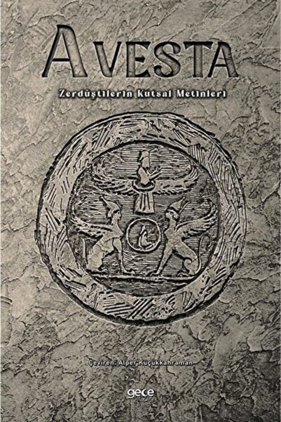 Gece Kitaplığı Avesta - Zerdüştilerin Kutsal Metinleri
