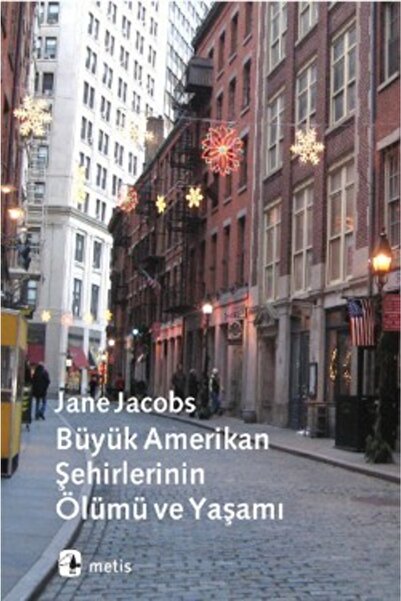 Genel Markalar Büyük Amerikan Şehirlerinin Ölümü ve Yaşamı Jane Jacobs - Jane...