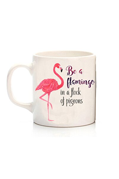 ART HEDİYE كوب Be A Flamingo In A Flock Of Pigeons مطبوع على الجانبين