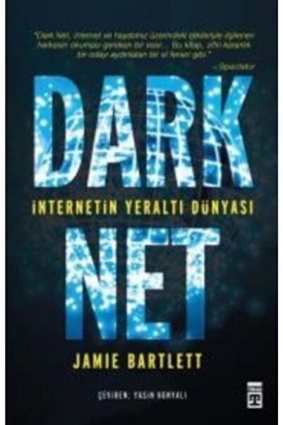 Timaş Yayınları Dark Net: Internetin Yeraltı Dünyası