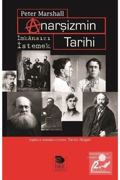 İmge Kitabevi Yayınları Anarşizmin Tarihi & İmkansızı İstemek