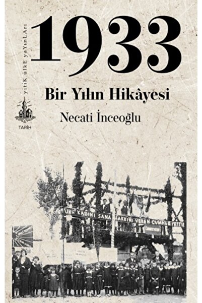 Yitik Ülke Yayınları 1933 Bir Yılın Hikayesi Necati İnceoğlu