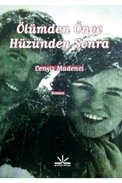 Potkal Kitap Yayınları Ölümden Önce Hüzünden Sonra