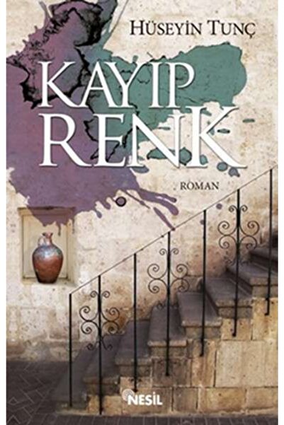 Nesil Yayınları Kayıp Renk - Hüseyin Tunç -