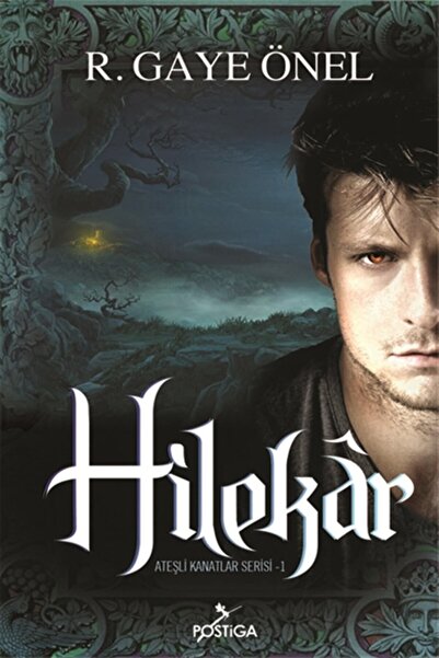 Postiga Yayınları Hilekar Ateşli Kanatlar Serisi 1 - R. Gaye Önel