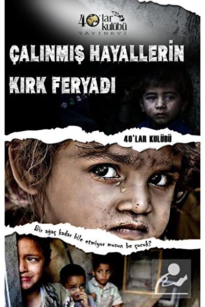 Çalınmış Hayallerin Kırk Feryadı
