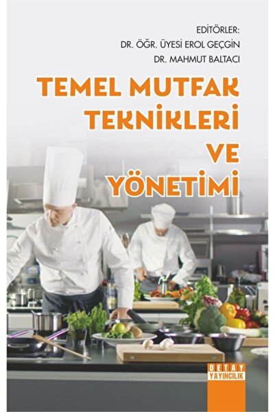 Genel Markalar - Temel Mutfak Teknikleri Ve Yönetimi / Erol Geçgin - Mahmut B...