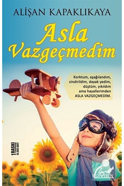 Yediveren Yayınları Asla Vazgeçmedim Yediveren Yayınları kitap