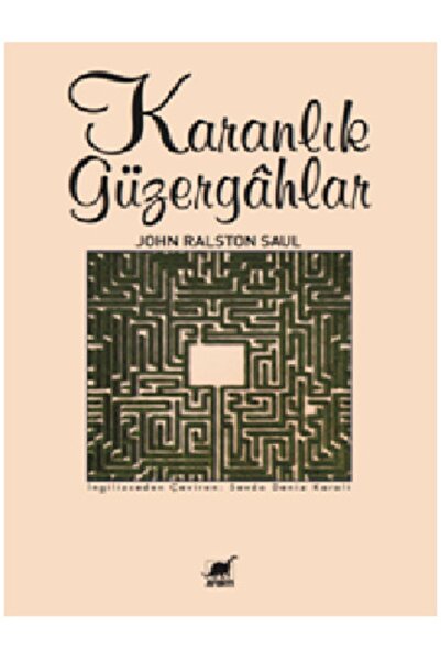 Ayrıntı Yayınları Karanlık Güzergahlar John Ralston Saul