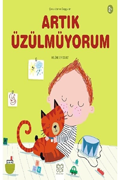 1001 Çiçek Kitaplar Artık Üzülmüyorum kitabı - Helene Grimault - 1001 Çiçek K...