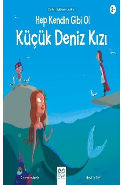 1001 Çiçek Kitaplar Hep Kendin Gibi Ol Küçük Deniz Kızı-modern Öykülerle Klas...